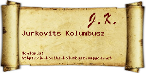 Jurkovits Kolumbusz névjegykártya